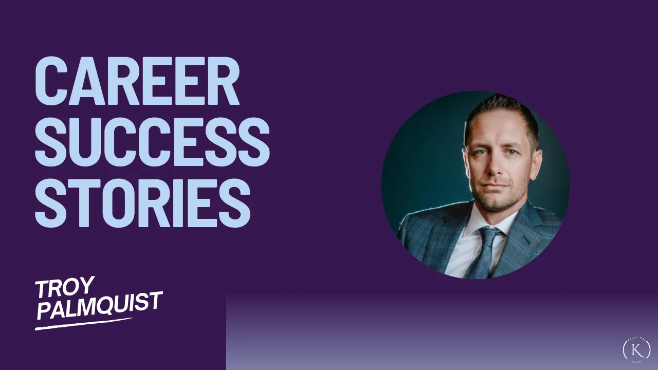 Career success story of Troy Palmquist